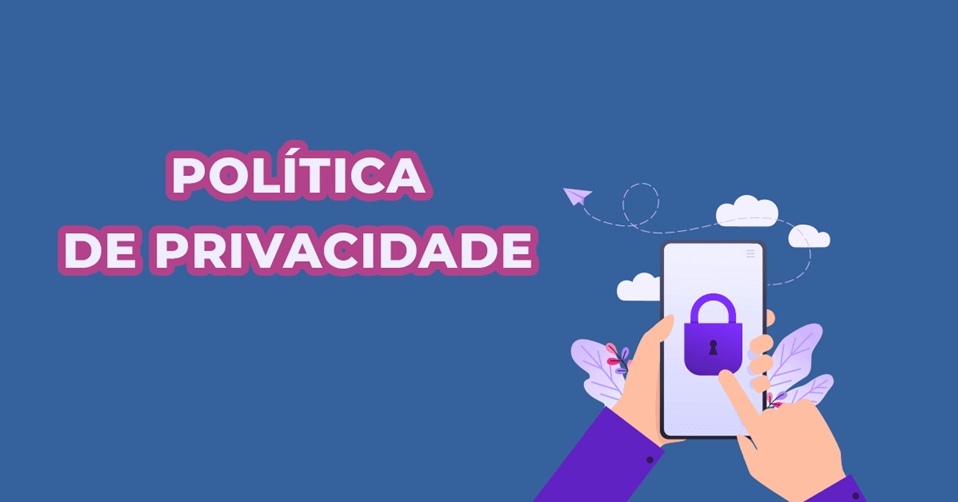 Politica_de_Privacidade Política de Privacidade
